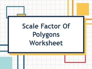 Mastering Scale Factor for Polygon Worksheets