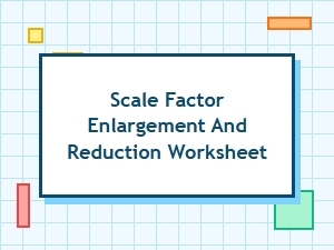 Mastering Scale Factor Problems with Worksheets